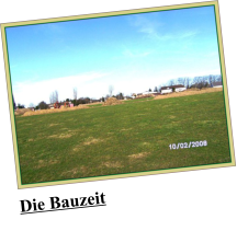 Die Bauzeit